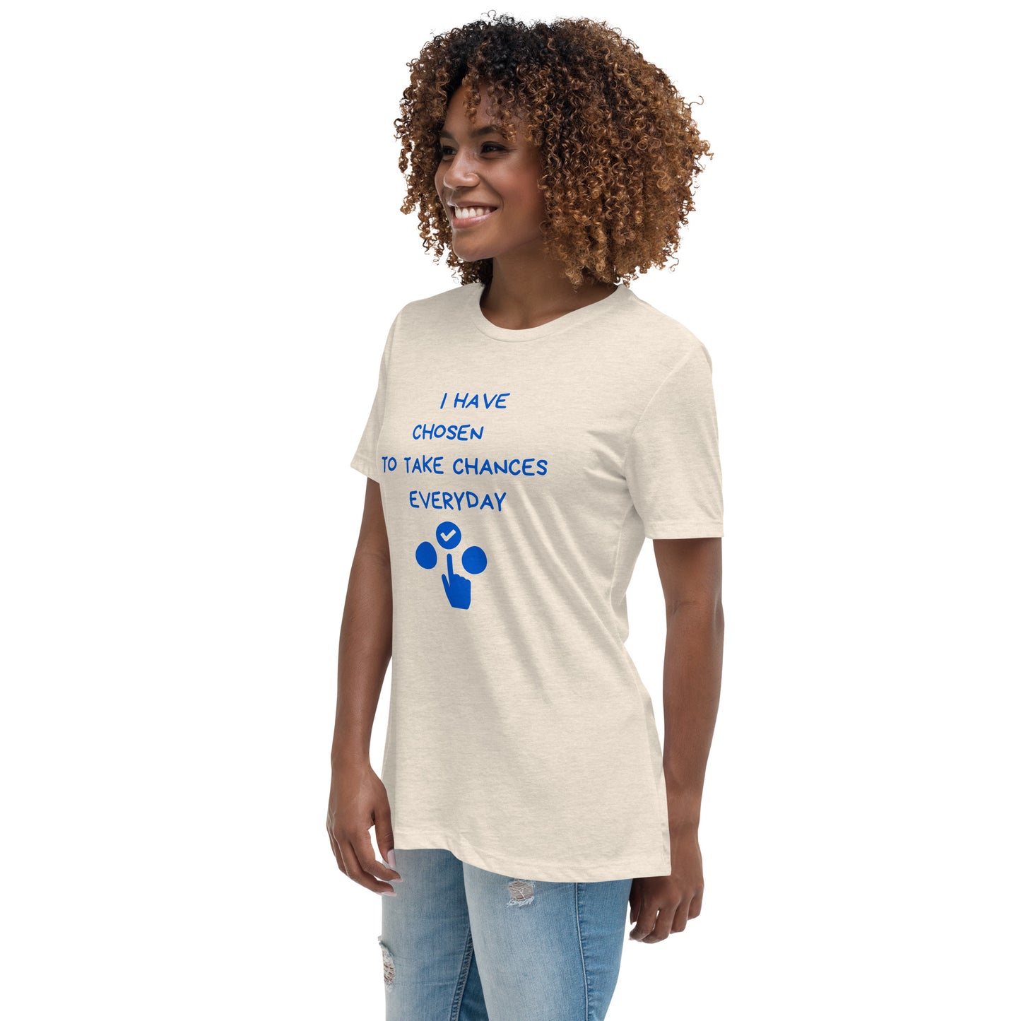 Bold Choices Women's Relaxed T-Shirt