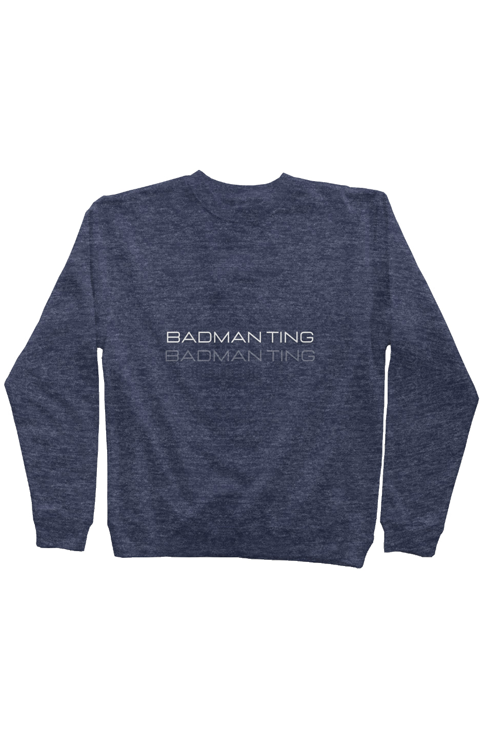 Badmanting Mid Weight Sweatshirt