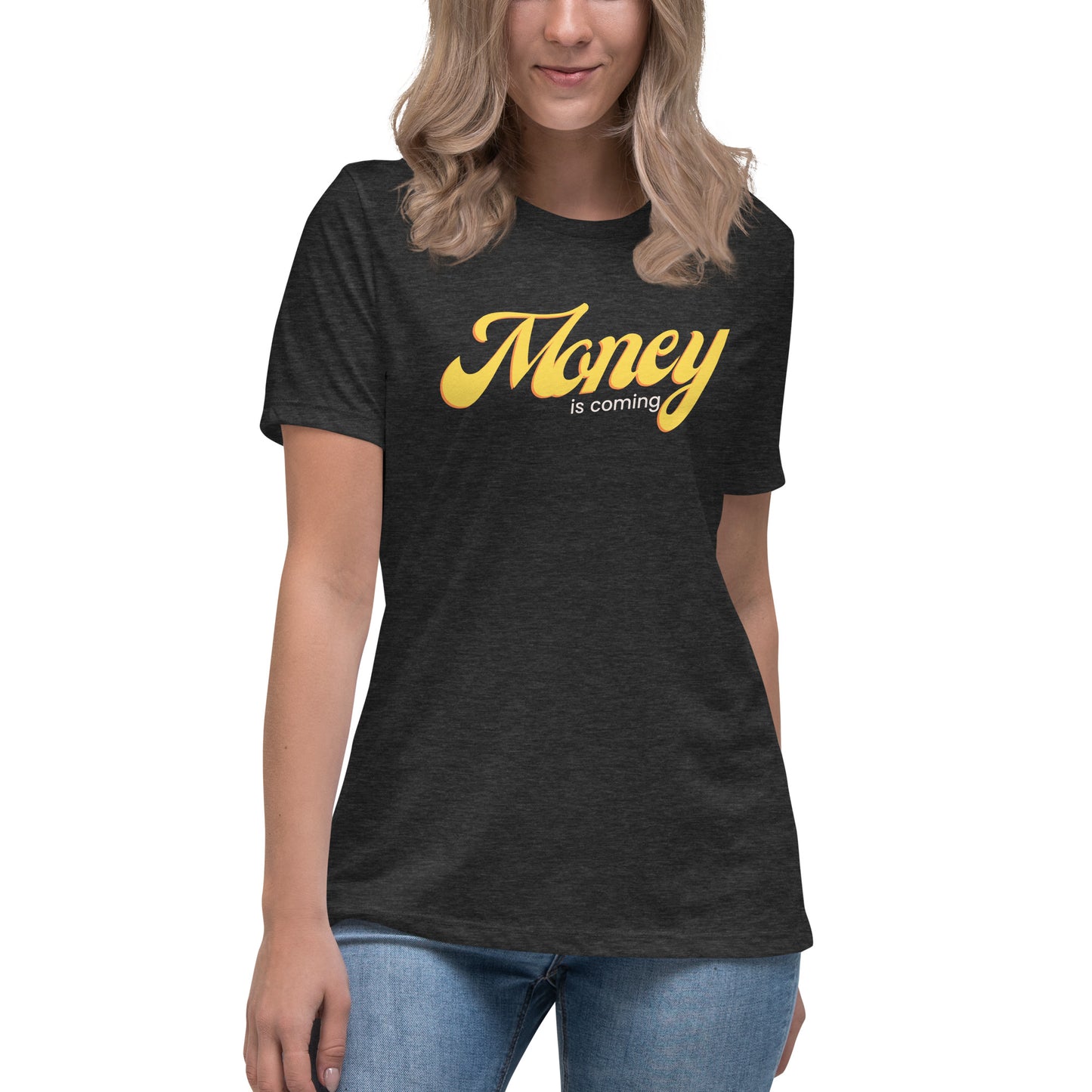 Money Moves Women's Relaxed T-Shirt